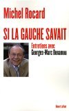 Si la gauche savait : Entretriens avec Georges-Marc Benamou