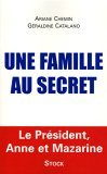 Une famille au secret : Le Président, Anne et Mazarine