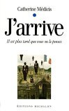 J'arrive : Il est plus tard que vous ne le paonsez